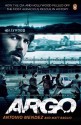 Argo: How the CIA and Hollywood Pulled Off the Most Audacious Rescue in History - Antonio Mendez, Matt Baglio