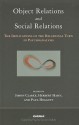 Object Relations and Social Relations: The Implications of the Relational Turn in Psychoanalysis - Simon Clarke, Herbert Hahn, Paul Hoggett