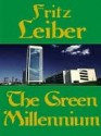 The Green Millennium - Fritz Leiber