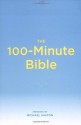 The 100-Minute Bible - Michael Hinton