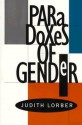 Paradoxes of Gender - Judith Lorber