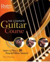 The Complete Guitar Course: Play in 20 Easy-to-Follow Lessons - Tom Fleming