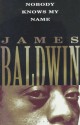 Nobody Knows My Name - James Baldwin