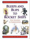 Bleeps and Blips to Rocket Ships: Great Inventions in Communications - Alannah Hegedus, Kaitlin Rainey