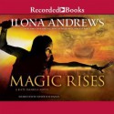 Magic Rises - Ilona Andrews