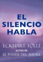 El silencio habla (Perenne) (Spanish Edition) - Eckhart Tolle, Miguel Iribarren Berrade