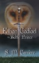 Ethan Cadfael: The Battle Prince - S.M. Carrière