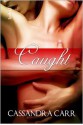 Caught - Cassandra Carr