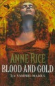 Blood and Gold: The Vampire Chronicles. (Review Copy) - Anne Rice