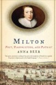 Milton: Poet, Pamphleteer, and Patriot - Anna Beer