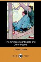 The Chinese Nightingale and Other Poems (Dodo Press) - Vachel Lindsay