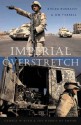 Imperial Overstretch: George W. Bush and the Hubris of Empire - Roger Burbach, Jim Tarbell