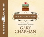 In-Law Relationships: The Chapman Guide to Becoming Friends with Your In-Laws - Gary Chapman, Maurice England