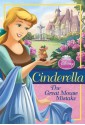 Disney Princess Cinderella: The Great Mouse Mistake (Disney Princess Chapter Book) - Walt Disney Company, Disney Storybook Art Team