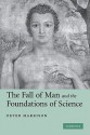 The Fall of Man and the Foundations of Science - Peter Harrison