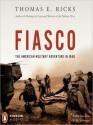 Fiasco: The American Military Adventure in Iraq (MP3 Book) - Thomas E. Ricks, James Lurie