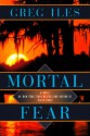 Mortal Fear (Mississippi #1) - Greg Iles