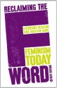 Reclaiming the F Word - Catherine Redfern, Kristin Aune