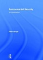 Environmental Security: An Introduction - Peter Hough