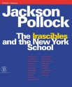 Jackson Pollock: The Irascibles and the New York School - Bruno Alfieri, William Lieberman, Kirk Varnedoe