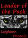 Leader of the Pack - Leighann Phoenix