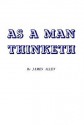 As a Man Thinketh - James Allen