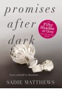 Promises After Dark - Sadie Matthews