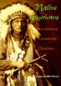 Native Americans: Enduring Culture and Traditions - Trudy Griffin-Pierce