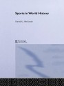 Sports in World History (Themes in World History) - David G. McComb