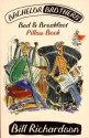 Bachelor Brothers' Bed & Breakfast Pillow Book - Bill Richardson