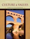 Culture and Values, Volume I: A Survey of the Humanities, Sixth Edition: - Lawrence S. Cunningham, John J. Reich