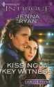 Kissing the Key Witness - Jenna Ryan