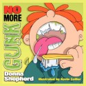 No More Gunk & Ouch! Sunburn - Donna J. Shepherd, Kevin Scott Collier