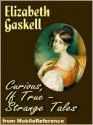 Curious, If True - Strange Tales - Elizabeth Gaskell