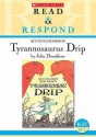 Tyrannosaurus Drip (Read & Respond) - David Roberts (Illustrator), Sara Stanley