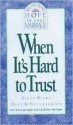 When It's Hard to Trust - Steve Wilke, Dave Jackson, Neta Jackson