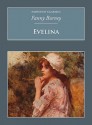 Evelina: Or, The History Of A Young Lady's Entrance Into The World (Nonsuch Classics) - Fanny Burney