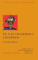 To My Children's Children - Sindiwe Magona