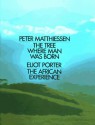 The Tree Where Man Was Born - Eliot Porter