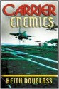 Enemies (Carrier Series #15) - Keith Douglass