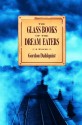 The Glass Books of the Dream Eaters - Gordon Dahlquist