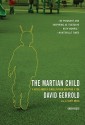 The Martian Child: A Novel about a Single Father Adopting a Son - Scott Brick, David Gerrold