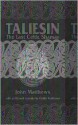 Taliesin: The Last Celtic Shaman - John Matthews, Caitlín Matthews