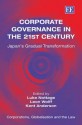 Corporate Governance in the 21st Century: Japan's Gradual Transformation - Luke Nottage, Leon Wolff