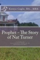 Prophet - The Story of Nat Turner - Kenya Cagle, Brian McLaughlin, Robin D Williams