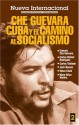 Che Guevara, Cuba Y El Camino Al Socialismo (Nueva Internacional) - Ernesto Guevara