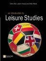 An Introduction to Leisure Studies - Chris Bull, Jayne Hoose, Mike Weed