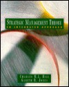 Strategic Management Theory: An Integrated Approach - Charles W.L. Hill, RJ Jones