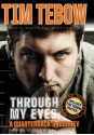 Through My Eyes: A Quarterback's Journey, Young Reader's Edition - Tim Tebow