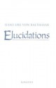 Elucidations - Hans Urs von Balthasar